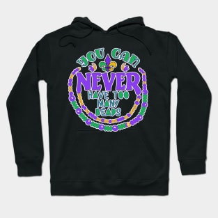 FUNNY MARDI GRAS Never Too Many Beads Hoodie